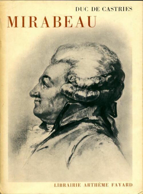 Mirabeau - Duc De Castries - Livre