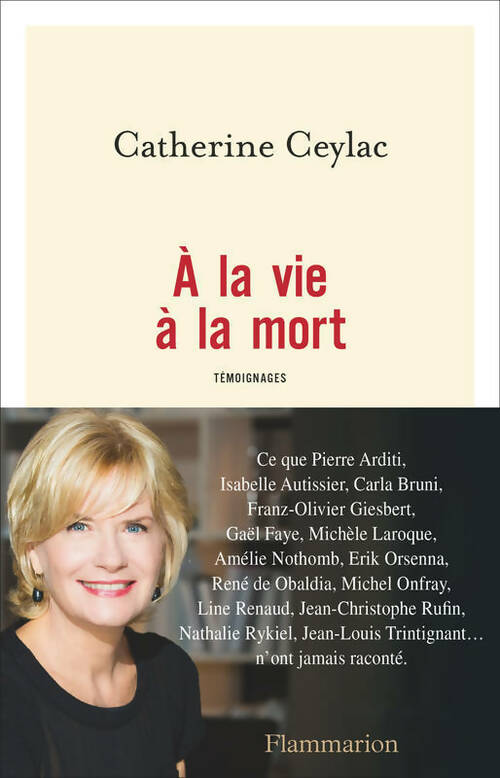 A la vie à la mort - Catherine Ceylac - Livre