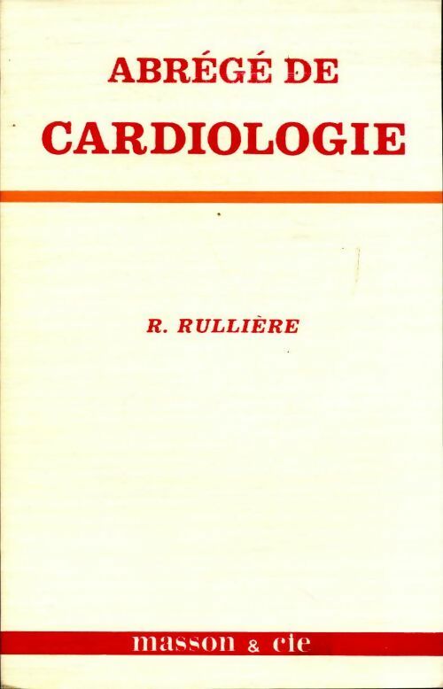 Abrégé de cardiologie - Roger Rullière - Livre