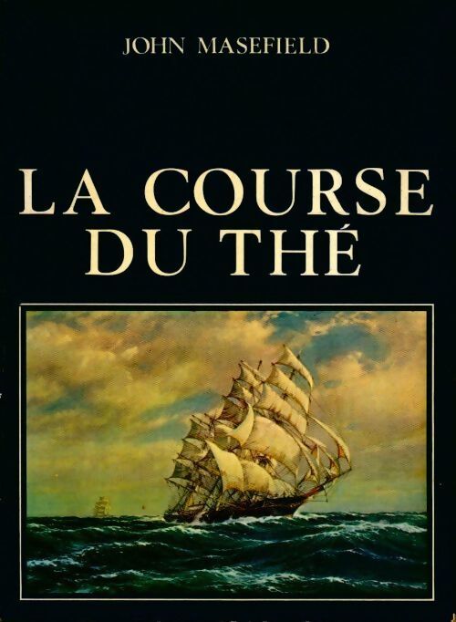 La course du thé - John Masefield - Livre