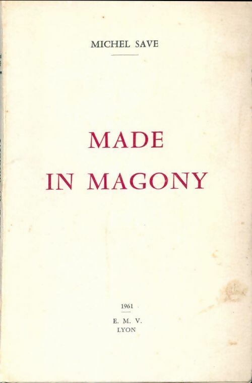 Made in Magony - Michel Save - Livre