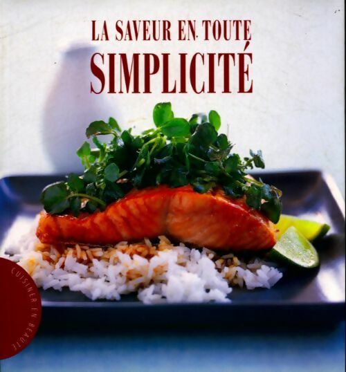 La saveur en toute simplicité - Collectif - Livre