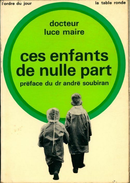 Ces enfants de nulle part - Luce Maire - Livre