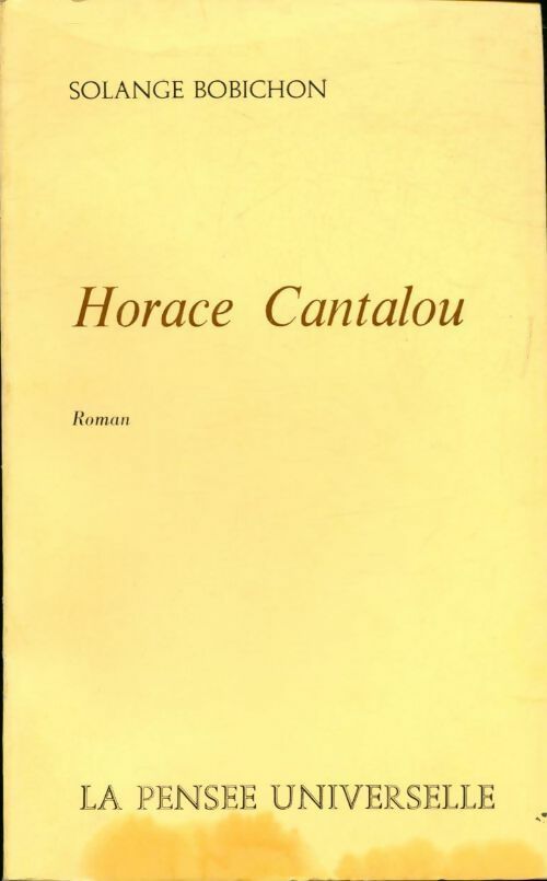 Horace Cantalou - Solange Bobichon - Livre