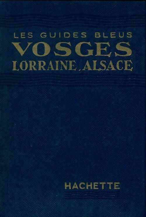 Vosges, Lorraine, Alsace - magdelaine Parisot - Livre