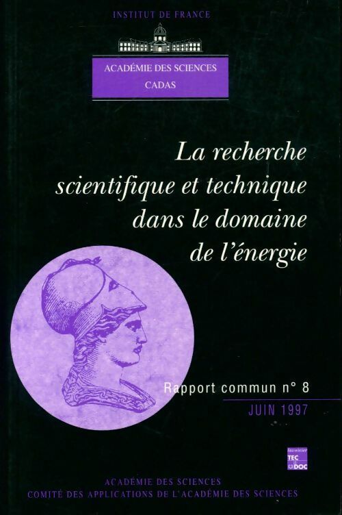 La recherche scientifique et technique dans le domaine de l'énergie - Collectif - Livre