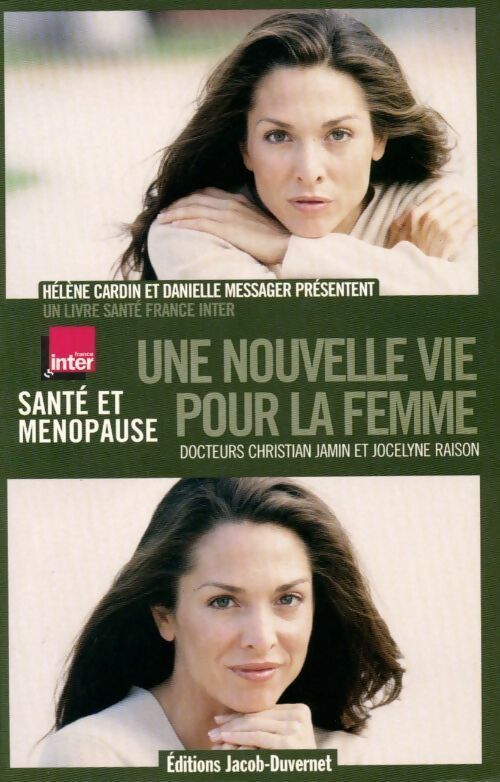 Une nouvelle vie pour la femme. Santé et ménopause - Hélène Cardin, Danielle Messager - Livre