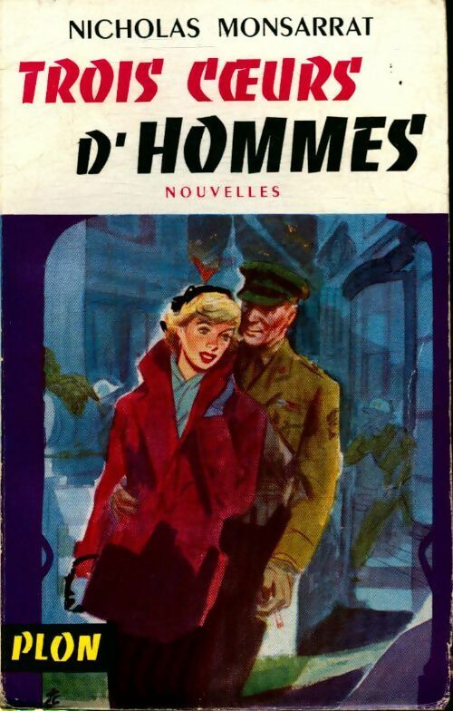 Trois coeurs d hommes - Nicholas Monsarrat - Livre