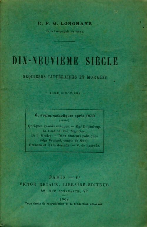 Dix-neuvième siècle esquisses littéraires et morales Tome V - R.P.G. Longhaye - Livre