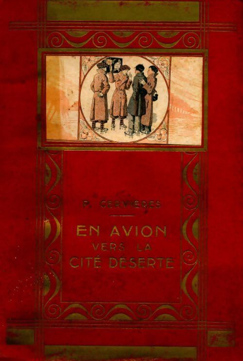 En avion vers la cité déserte - Paul Cervières - Livre