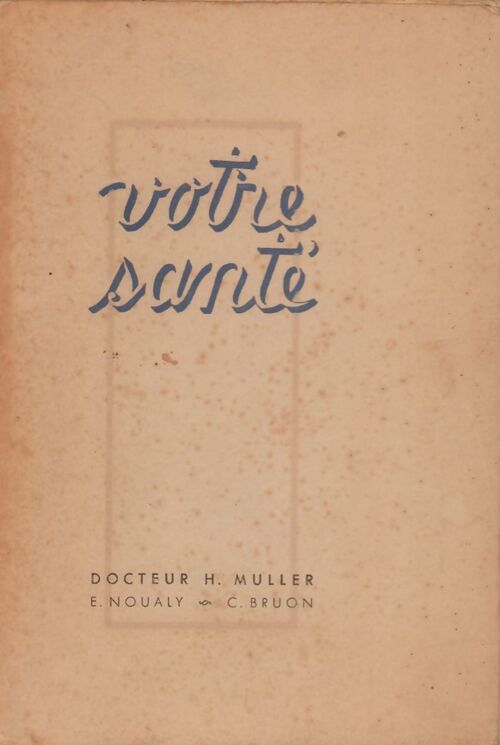 Votre santé - H. Muller - Livre