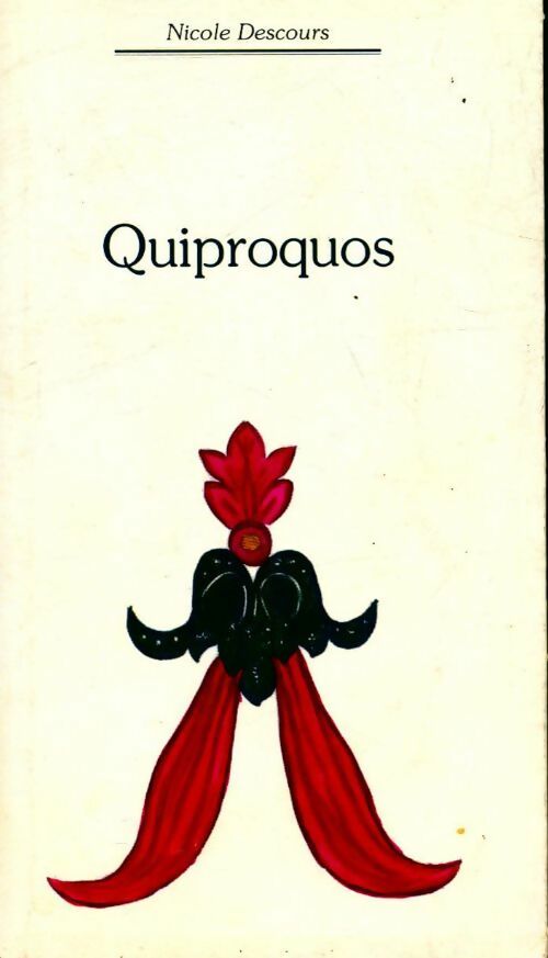 Quiproquos - Nicole Descours - Livre