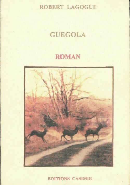 Guegola - Robert Lagogue - Livre