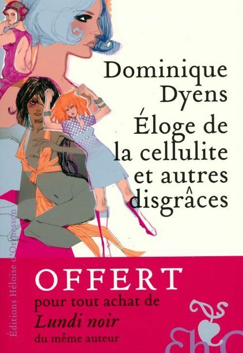 Eloge de la cellulite et autres disgrâces - Dominique Dyens - Livre