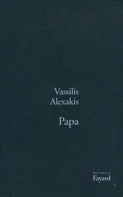 Papa - Vassilis Alexakis - Livre
