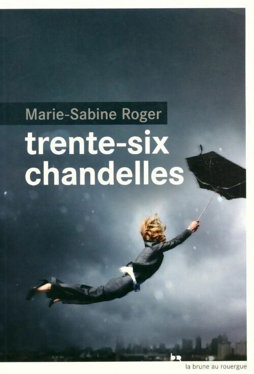 Trente-six chandelles - Marie-Sabine Roger - Livre