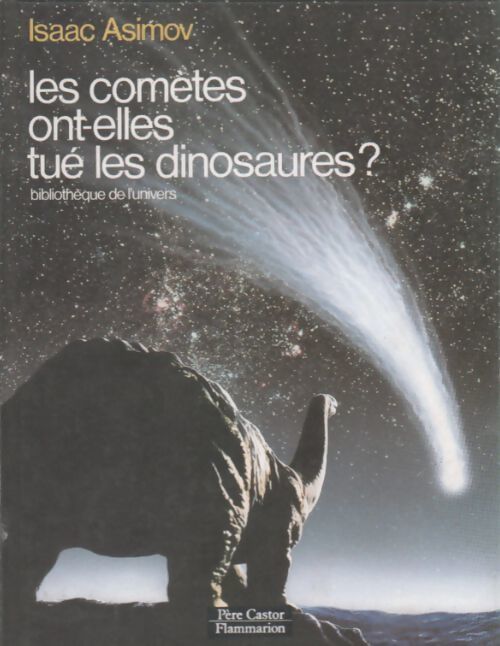 Les comètes ont-elles tué les dinosaures? - Isaac Asimov - Livre