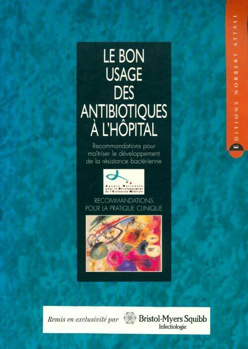 Le bon usage des antibiotiques à l'hôpital - Collectif - Livre