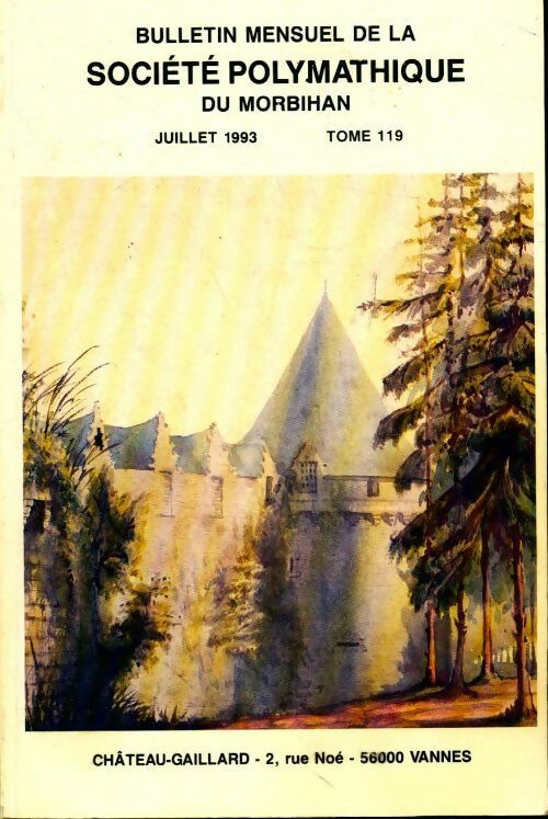 Bulletin mensuel de la société polymathique du Morbihan Tome 119 - Collectif - Livre