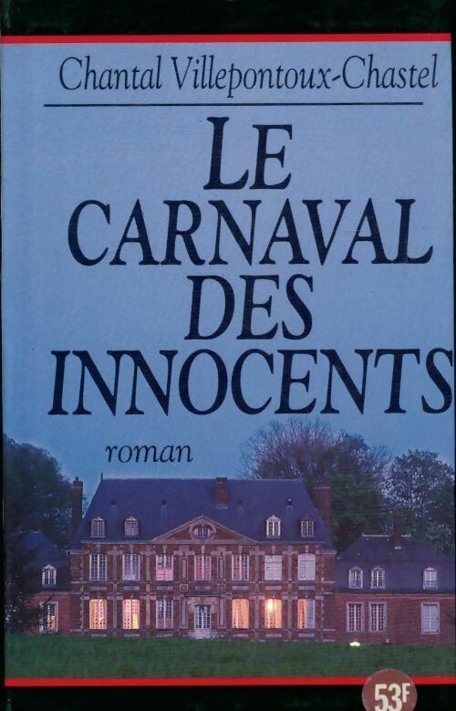 Le carnaval des innocents - Chantal Villepontoux-Chastel - Livre