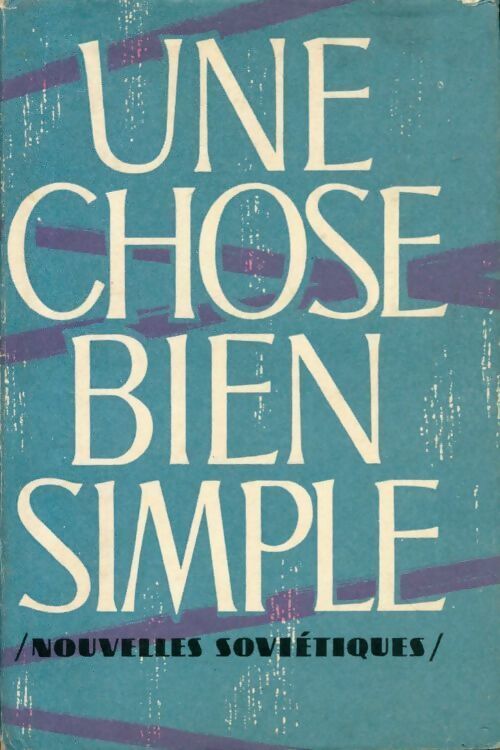 Une chose bien simple - Collectif - Livre