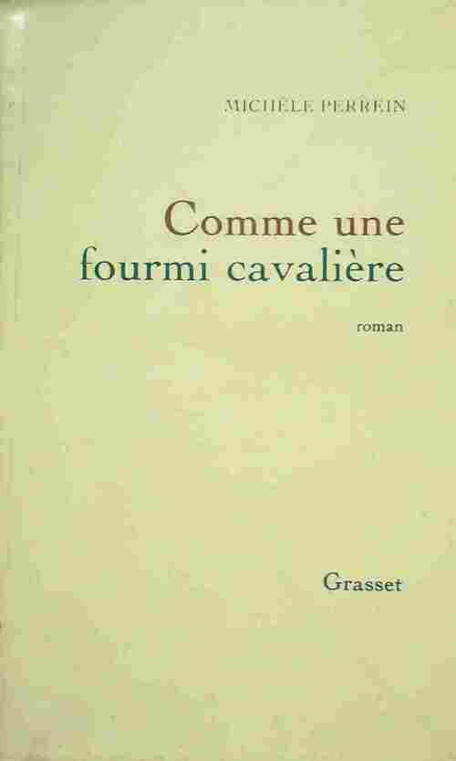 Comme une fourmi cavalière - Michèle Perrein - Livre