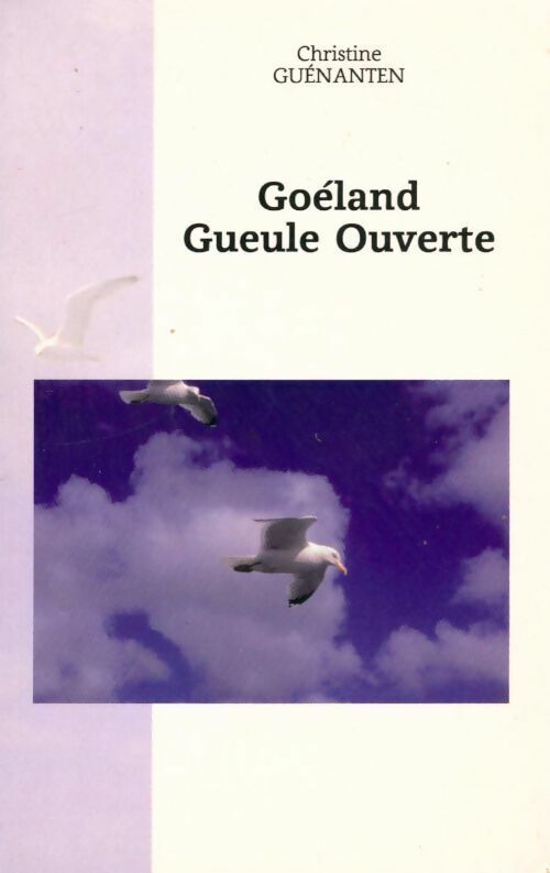 Goéland gueule ouverte - Christine Guénanten - Livre
