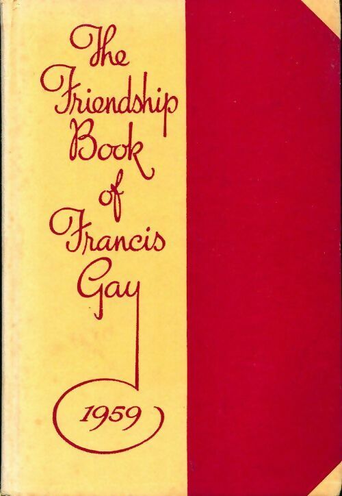 The friendship book of Francis Gay - Francis Gay - Livre