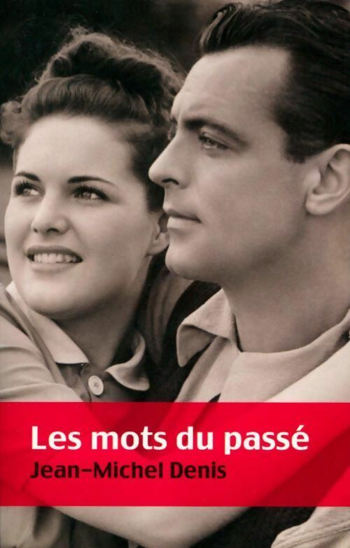 Les mots du passé - Jean-Michel Denis - Livre