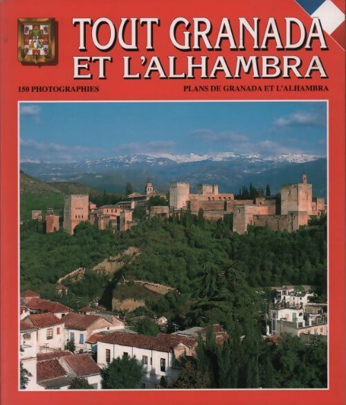 Tout Granada et l'Alhambra - Inconnu - Livre