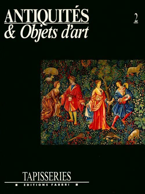 Antiquités & objets d'art n°2 : Tapisseries - Collectif - Livre