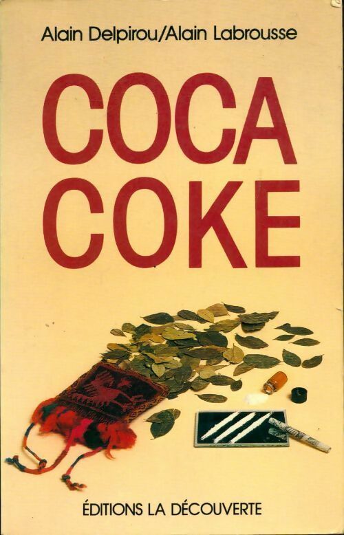 Coca coke - Alain Labrousse, Alain Delpirou - Livre