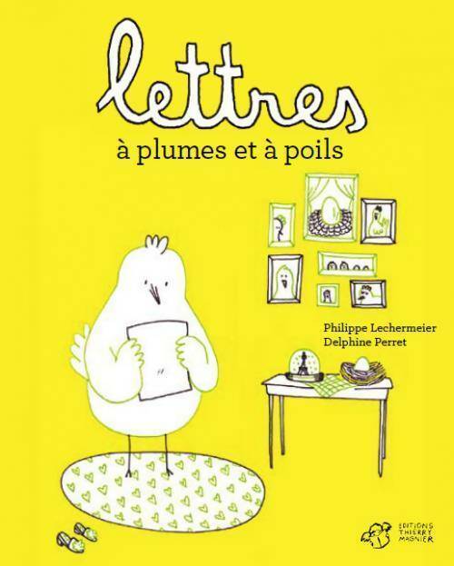 Lettres à plumes et à poils - Philippe Lechermeier - Livre