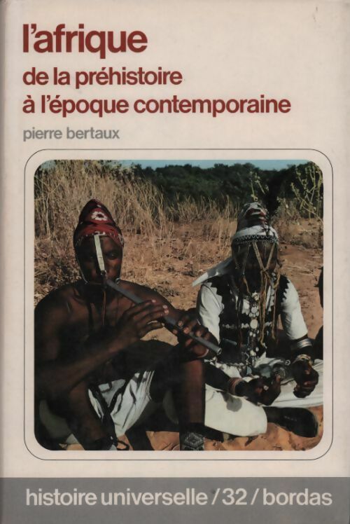 L'Afrique de la préhistoire à l'époque contemporaine - Pierre Bertaux - Livre