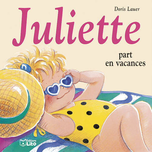 Juliette part en vacances - Doris Lauer - Livre