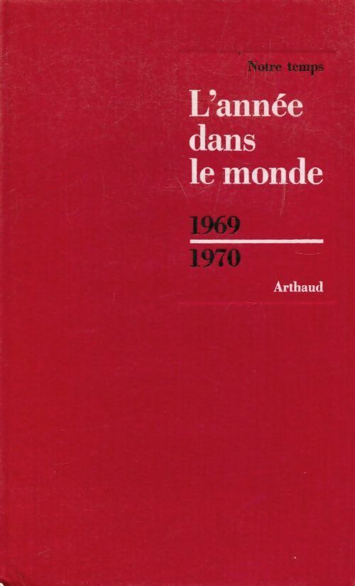 L'année dans le monde 1969-1970 - Collectif - Livre