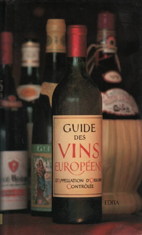 Le guide des vins européens d'appellation d'origine contrôlée - Inconnu - Livre