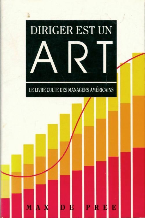 Diriger est un art - Max De Pree - Livre