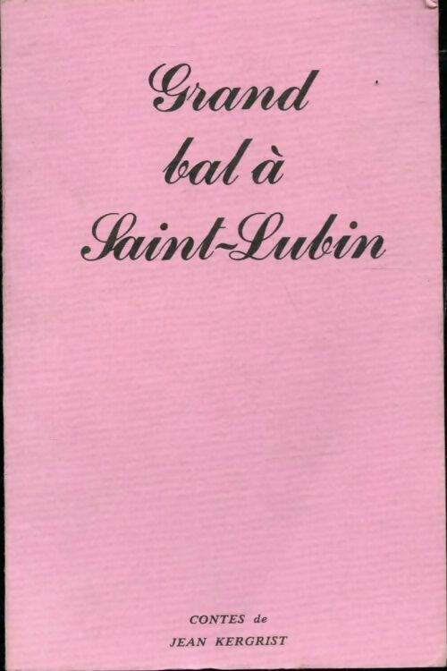 Grand bal à Saint-Lubin - Jean Kergrist - Livre