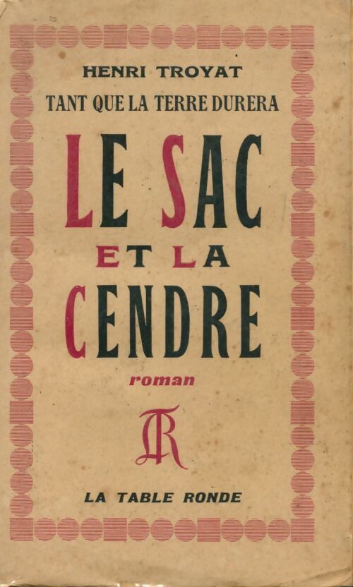 Le sac et la cendre - Henri Troyat - Livre