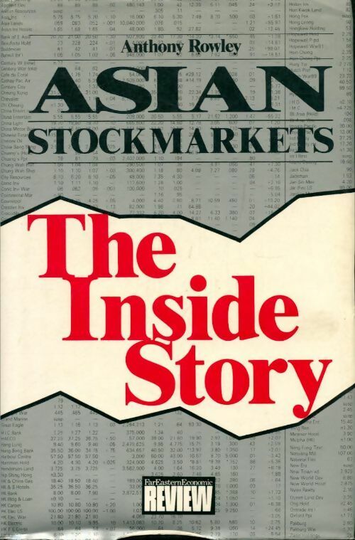 Asian stockmarkets : The inside story - Anthony Rowley - Livre