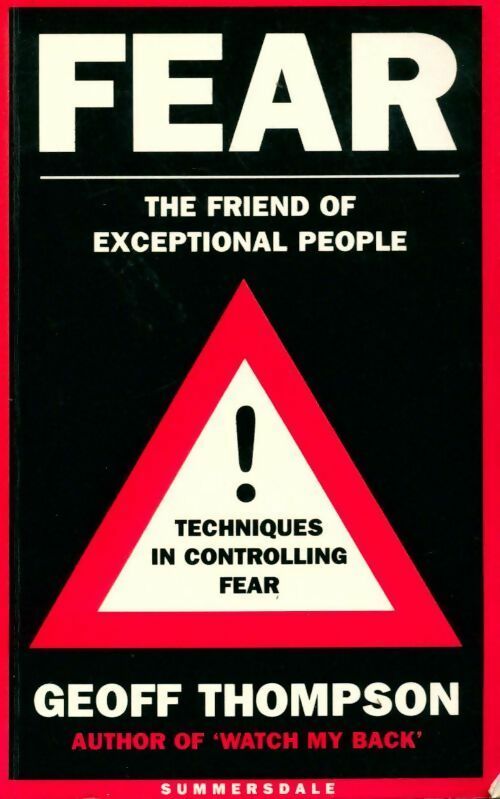 Fear. The friend of exceptional people - Geoff Thompson - Livre
