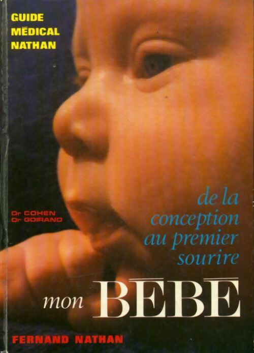 Mon bébé : De la conception au premier sourire de mon bebe - Collectif - Livre