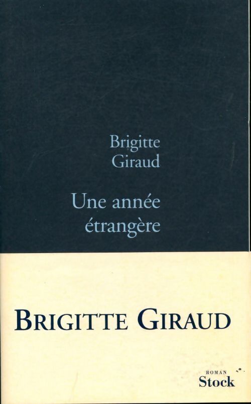 Une année étrangère - Brigitte Giraud - Livre