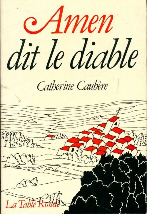 Amen dit le diable - Catherine Caubere - Livre