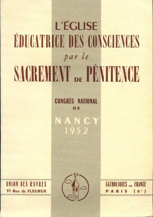 L'église éducatrice des consciences par le sacrement de pénitence - Collectif - Livre