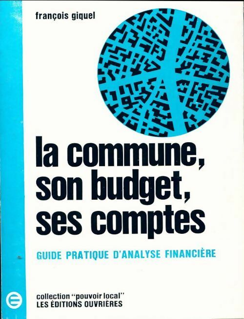 La commune, son budget, ses comptes - François Giquel - Livre