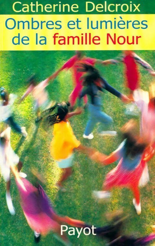 Ombres et lumières de la famille Nour - Catherine Delcroix - Livre