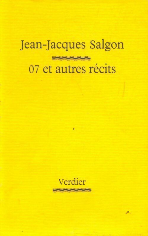 07 et autres récits - Jean-Jacques Salgon - Livre