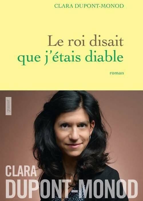 Le Roi disait que j'étais diable - Clara Dupont-Monod - Livre
